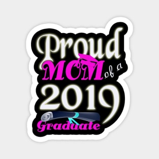 proud mom of a 2019 graduate Magnet