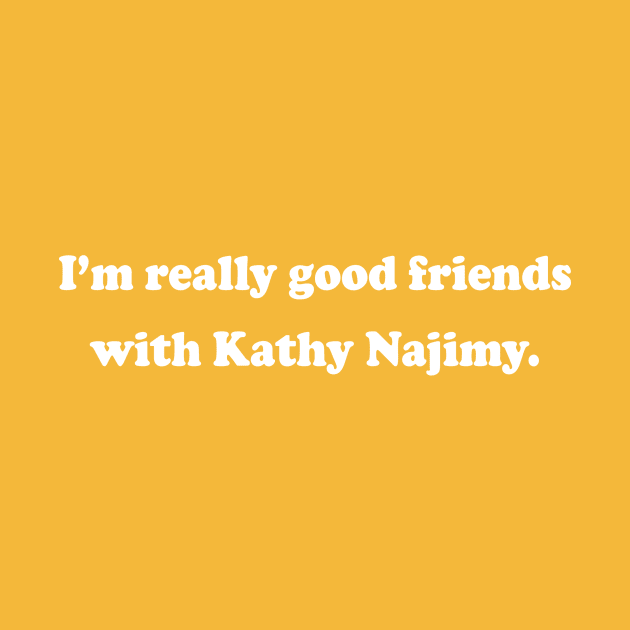 My BFF Kathy Najimy by PlanetWeirdPod