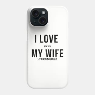 I Love My Wife // Black Phone Case