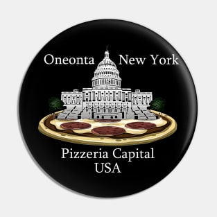 Funny Oneonta New York Pizzeria Capital USA Pin