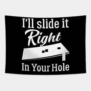 I'll Slide It Right In Your Hole Tapestry