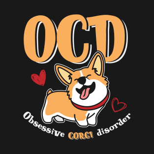 Obsessive Corgi Disorder Dog Pun T-Shirt