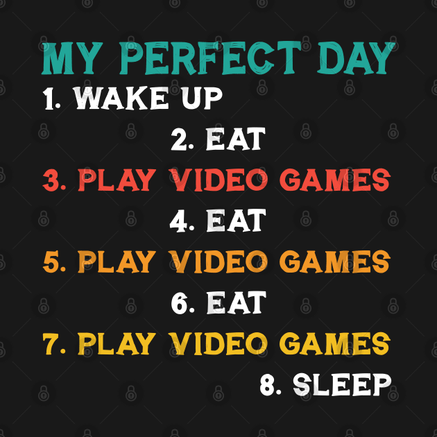 My Perfect Day Gamer Vintage by Synithia Vanetta Williams