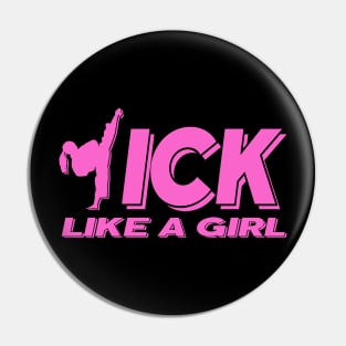 Kick Like A Girl Pin