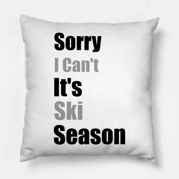 Sorry I Can't It's Ski Season, Skiing Lover Gift, Winter Sports Fan skier Pillow by soukai