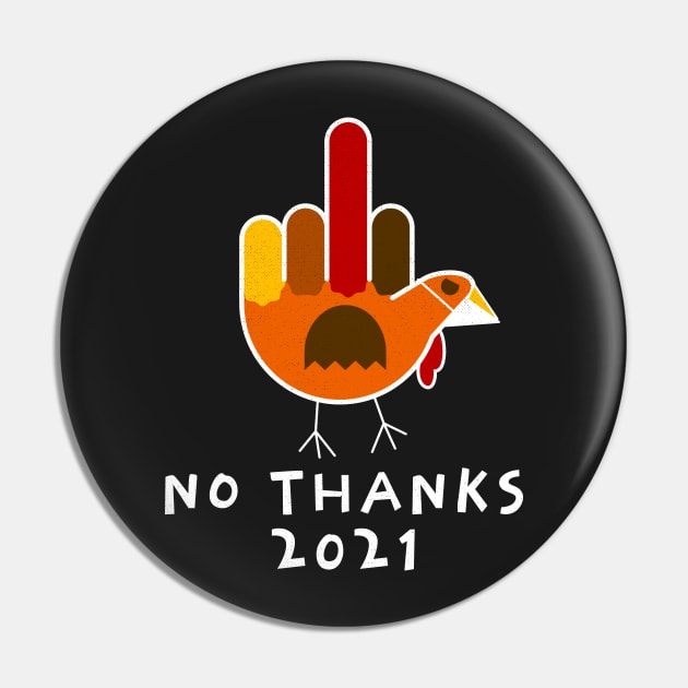 Thanksgiving 2021 Turkey No Thanks Grumpy Halloween Pin by BraaiNinja