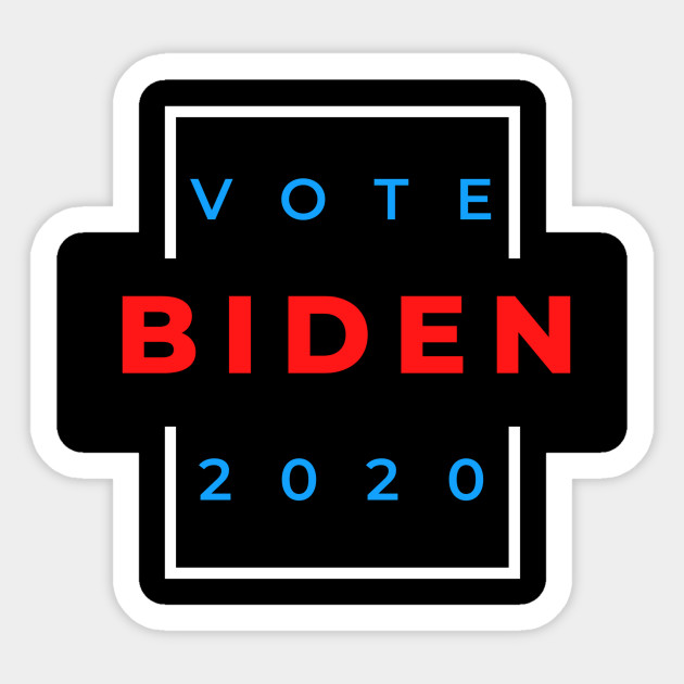 Vote Biden 2020 Tee Presidential Election 2020 Sticker Teepublic
