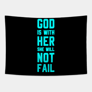 GOD IS WITH HER SHE WILL NOT FAIL Tapestry