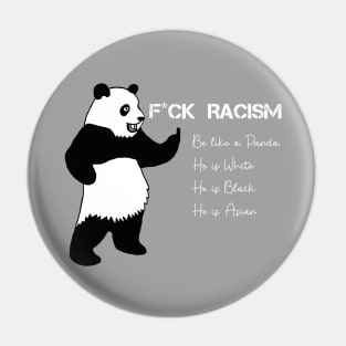 F*CK Racism - Be Like a Panda Pin