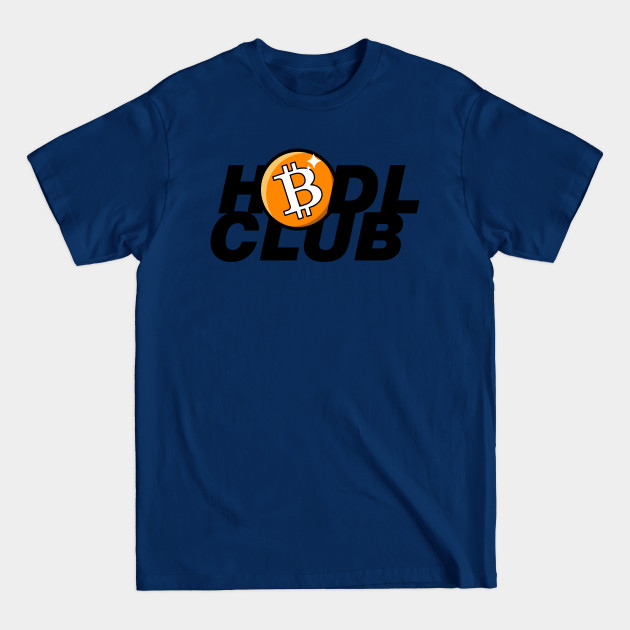 Discover bitcoin hodl club - Bitcoin Fans - T-Shirt