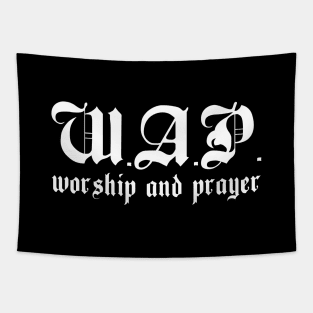 WAP Worship And Prayer W.A.P. (White Text) Tapestry