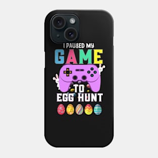 I Paused My Game To Egg Hunt Easter Funny Gamer Boys Kids Phone Case