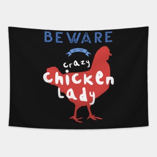 Beware Of The Crazy Chicken Lady 2 Tapestry