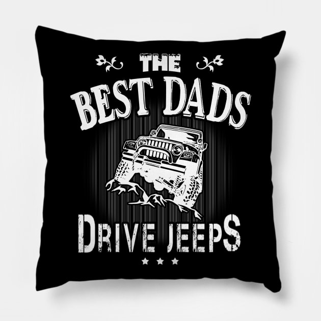 The Best Dads Drive Jeeps Father's Day Gift Papa Jeep Pillow by Oska Like