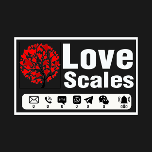 Love scales T-Shirt