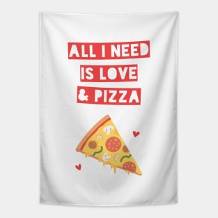 Funny All I Need is Love and Pizza Tapestry