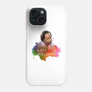 KATT WILLIAMS ON SPLASH COLOR Phone Case