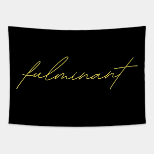 fulminant - german language phrase quote Tapestry