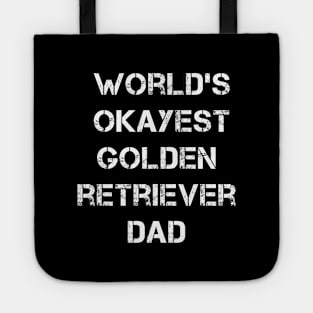 World's okayest golden retriever dad Tote