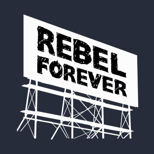 Rebel forever T-Shirt