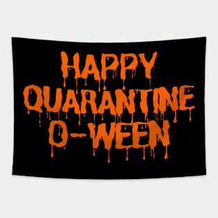 Happy Quarantine O'Ween! Halloween for people who won't go out Tapestry