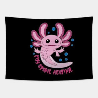 Axolotls are my Spirit Animal Tapestry