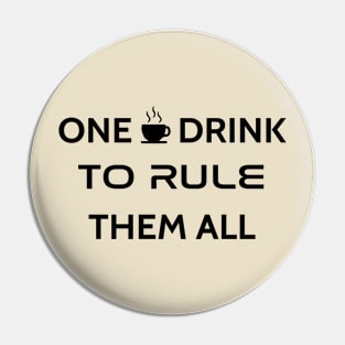 COFFEE - One drink to rule them all Pin