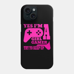 yes i'm a gamer girl try to keep up Phone Case