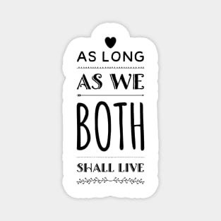 As Long As We Both Shall Live - Haunted Mansion-Inspired Designs Magnet