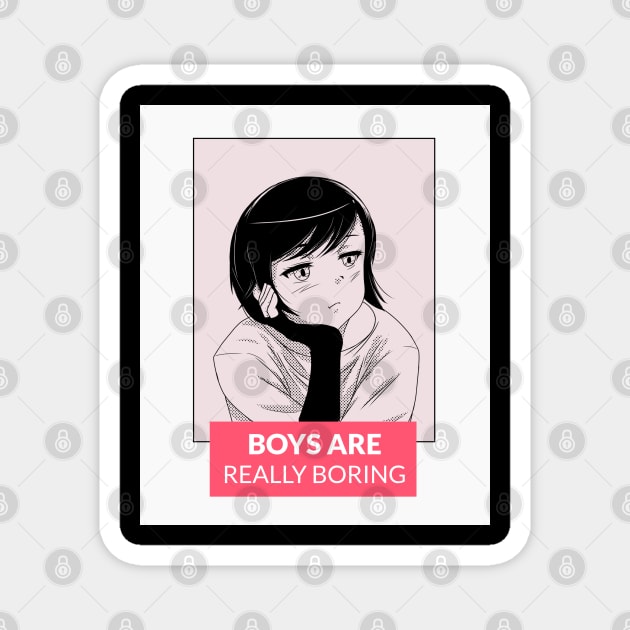 BOYS ARE BORING | MANGA FOR GIRLS Magnet by artist369