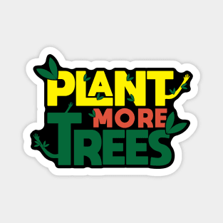 Plant More Trees Magnet