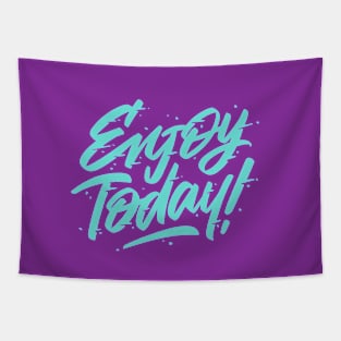 ENJOY TODAY Tapestry