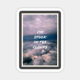 Stuck in the clouds Magnet