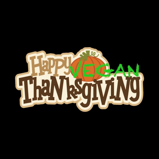 Happy vegan thanksgiving by Veganthee