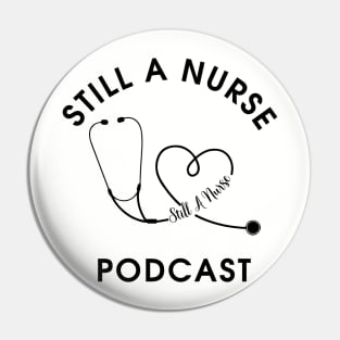 Still a Nurse podcast block letters Pin