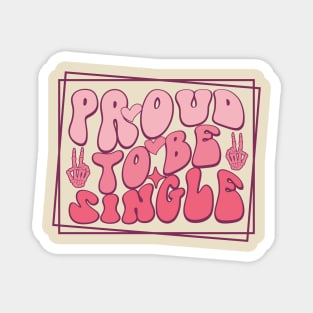 Proud To Be Single Love Sucks Anti Love Anti Valentines Day Magnet