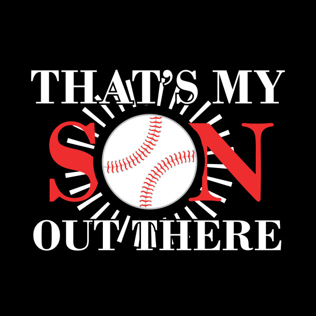 That S My Son Out There 33 - Baseball Games Son - Phone Case