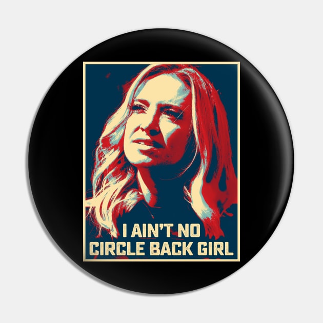 I Ain't No Circle Back Girl Kayleigh McEnany Pin by TeeA