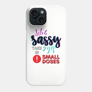 Sassy - take in small doses | Funny Pun Introvert Sassy Punchy Design | Neon Retro Black Phone Case