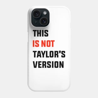 This Is Not Taylor's Version Phone Case