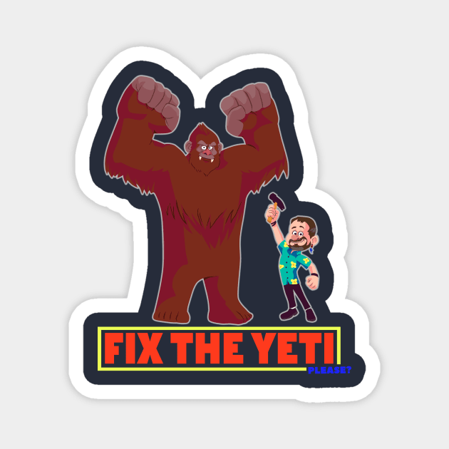 Fix The Yeti Magnet by DisneyDan