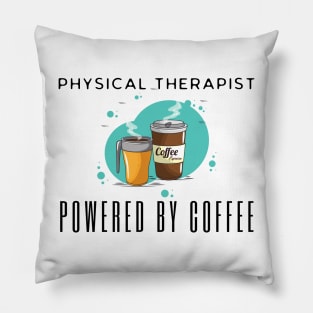 Physical Therapist Powered By Coffee Pillow