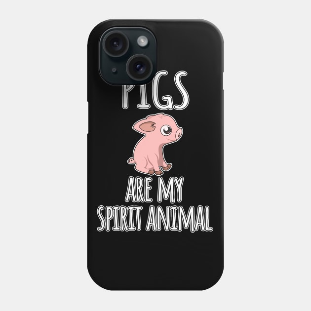 Pigs are my spirit animal Phone Case by LunaMay