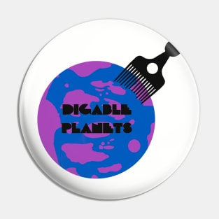 The Digable Planet Pin