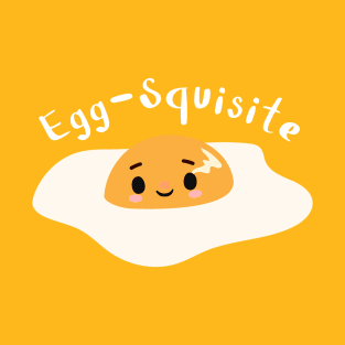 egg-squisite T-Shirt