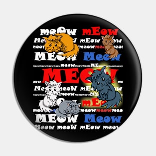 meow meow meow Pin