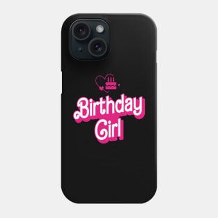 Birthday Girl Gifts Womens Kids Funny Birthday Girl Phone Case