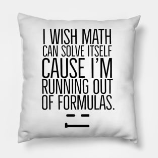 I wish math can solve itself Pillow