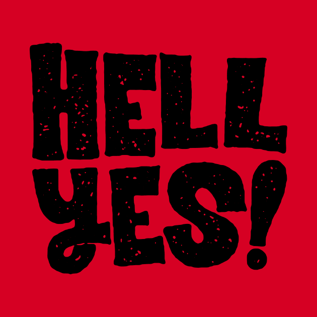 hell yes by MatthewTaylorWilson