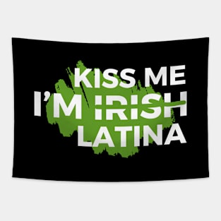 Funny Hispanic St. Patrick's Day Kiss Me I’m Irish Latina Tapestry